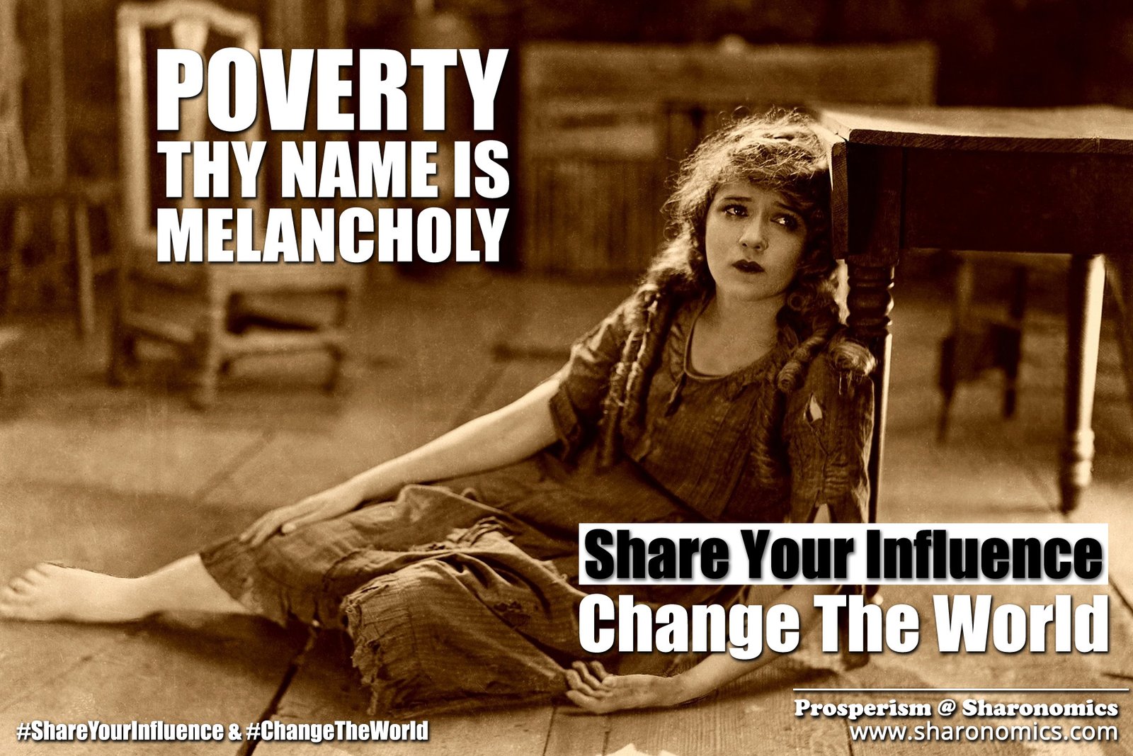 sharonomics, algoshare, prosperism, autonio, poverty, charity, #shareyourinfluence, #changetheworld, poverty, name, melancholy, thy, share, influence, change, world